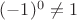 $(-1)^0\ne 1$