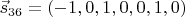 $\vec s_{36}=(-1,0,1,0,0,1,0)$