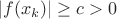 $|f(x_k)|\ge c>0$