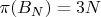 $\pi(B_N) = 3 N$