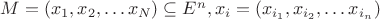 $M=(x_1, x_2,\ldots x_N)\subseteq E^n,x_i=(x_{i_1},x_{i_2},\ldots x_{i_n})$