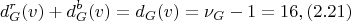 $$d_G^r(v) + d_G^b(v) = d_G(v) = \nu_G - 1 = 16, (2.21)$$