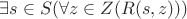 $\exists s \in S (\forall z \in Z (R(s,z)))$