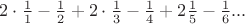 $2\cdot\frac{1}{1}-\frac{1}{2}+2\cdot\frac{1}{3}-\frac{1}{4}+2\cdor\frac{1}{5}-\frac{1}{6}...$