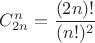 $C_{2n}^{n}=\dfrac{(2n)!}{(n!)^2}$