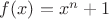 $f(x)=x^n+1$