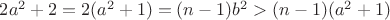 $2a^2+2=2(a^2+1)=(n-1)b^2>(n-1)(a^2+1)$