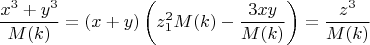 $$\frac {x^3+y^3}{M(k)} = (x+y)\left(z_1^2M(k) - \frac {3xy} {M(k)} \right) = \frac {z^3} {M(k)}$$