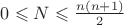 $\[0 \leqslant N \leqslant \frac{{n(n + 1)}}{2}\]$