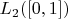 $ L_2([0,1])$