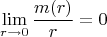 $$\lim_{r\to 0}\frac{m(r)}{r}=0$$