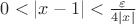 $0<|x-1|<\frac{\varepsilon}{4|x|}$