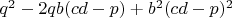 $q^2-2qb(cd-p)+b^2(cd-p)^2$