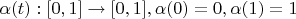 \alpha(t):[0,1]\to [0,1], \alpha(0)=0,\alpha(1)=1
