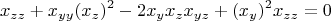 $$x_{zz} + x_{yy}(x_z)^2 - 2x_y x_z x_{yz} + (x_y)^2 x_{zz} = 0$$