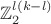 $\mathbb Z^{l (k - l)}_2$
