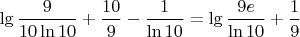 $\lg\dfrac9{10\ln10}+\dfrac{10}9-\dfrac1{\ln10}=\lg\dfrac{9e}{\ln10}+\dfrac19$