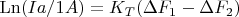 $ \operatorname{Ln} ( Ia / 1A ) = K_T (\Delta F_1 - \Delta F_2)$
