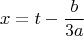 $$x=t-\frac b{3a}$$