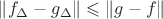 $\lVert f_{\Delta}-g_{\Delta}\rVert\leqslant\lVert g-f\rVert$