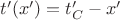 $t'(x')=t'_C-x'$