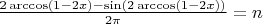 $\frac {2\arccos(1 - 2x) - \sin(2\arccos(1 - 2x))} {2\pi} = n$