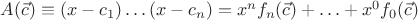 $A(\vec c) \equiv (x - c_1)\ldots (x - c_n) = x^n f_n(\vec c) + \ldots + x^0 f_0(\vec c)$