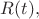 $R(t),$ $R(t),$