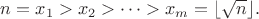 $n = x_1 > x_2 > \dots > x_m = \lfloor \sqrt{n} \rfloor.$