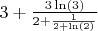 $3 + \frac{3\ln(3)}{2 + \frac{1}{2+\ln(2)}}$