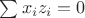 $\sum x_iz_i=0$