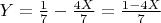$Y = \frac{1}{7} - \frac{4X}{7} = \frac{1-4X}{7}$