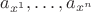$a_{x^1},\ldots,a_{x^n}$