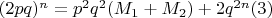 $(2pq)^n =p^2q^2 (M_1 + M_2) + 2q^{2n}\engo(3)$
