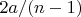 $2a/(n-1)$