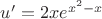 $u'=2xe^{x^2-x}$