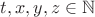 $t,x,y,z\in\mathbb{N}$