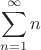 $$\sum_{n=1}^{\infty}n$$