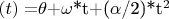 $ $\fita$(t)=$\theta$+$\omega$*t+($\alpha$/2)*t^2$