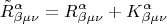 \[
\tilde R_{\beta \mu \nu }^\alpha   = R_{\beta \mu \nu }^\alpha   + K_{\beta \mu \nu }^\alpha  
\]