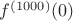 $f^{(1000)}(0)$