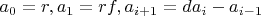 $a_0=r, a_1=rf, a_{i+1}=da_i-a_{i-1}$