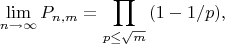 $$\lim_{n\to\infty}P_{n,m}=\prod_{p \leq \sqrt m} {(1-1/p)},$$