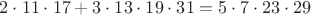 $2 \cdot11 \cdot17+3 \cdot13 \cdot19 \cdot31=5 \cdot7 \cdot23 \cdot29$