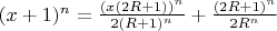 $(x+1)^n=\frac{(x(2R+1))^n}{2(R+1)^n}+\frac{(2R+1)^n}{2R^n}$