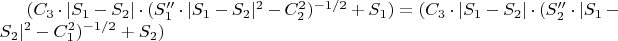 $( C_3 \cdot | S_1 - S_2 | \cdot (S_1'' \cdot | S_1 - S_2 | ^2 - C_2 ^2) ^ {-1/2} + S_1 )  =  ( C_3 \cdot | S_1 - S_2 | \cdot (S_2'' \cdot | S_1 - S_2 | ^2 - C_1 ^2) ^ {-1/2} + S_2 )$