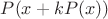 $P(x+kP(x))$
