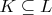 $K\subseteq L$