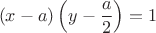 $${\left( {x - a} \right)\left( {y - \frac{a}{2}} \right) = 1}$$