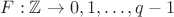 $F:\mathbb{Z}\to{0,1,\dots,q-1}$